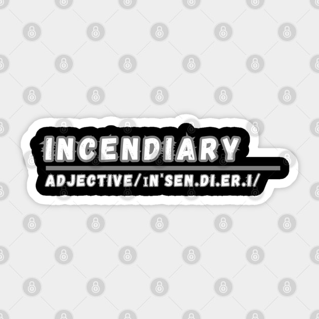 Word Incendiary Sticker by Ralen11_